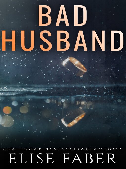 Title details for Bad Husband by Elise Faber - Available